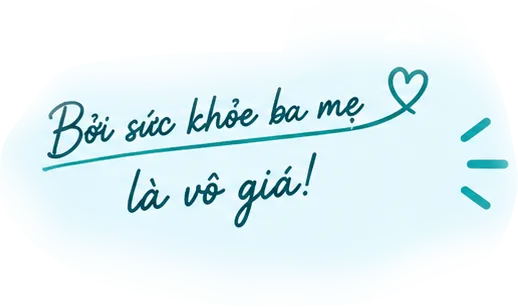 Bởi sức khoẻ ba mẹ là vô giá