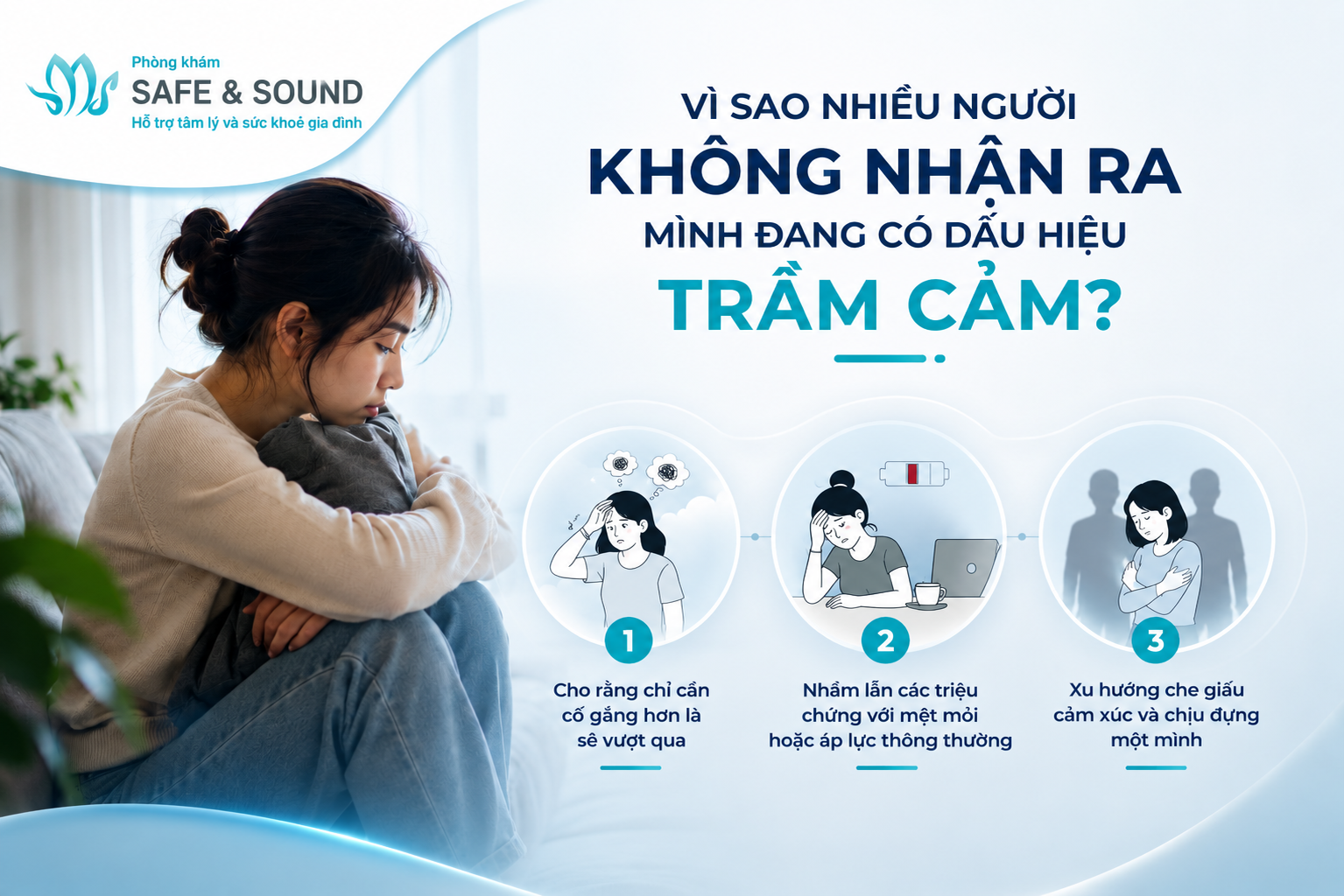 Tram-cam-la-gi-khi-nao-cam-xuc-buon-ba-co-the-la-van-de-can-quan-tam-2-safe-and-sound